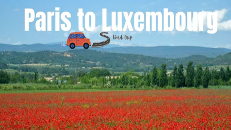 Enjoy the beautiful scenery as we drive from Paris to Luxembourg